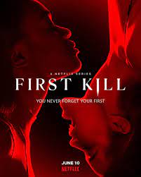 Poster of two women under a red light facing each other, 'First kill' in white letters above Netflix Logo.